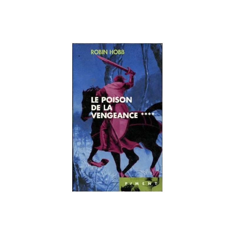 L'ASSASSIN ROYAL 4, LE POISON DE LA VENGEANCE - ROBIN HOBB - FRANCE LOISIRS