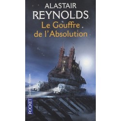LE GOUFFRE DE L'ABSOLUTION - ALASTAIR REYNOLDS - POCKET