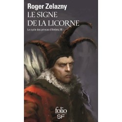 LE CYCLE DES PRINCES D'AMBRE 3, LE SIGNE DE LA LICORNE - ROGER ZELAZNY - GALLIMARD