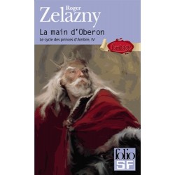 LE CYCLE DES PRINCES D'AMBRE 4, LA MAIN D'OBERON - ROGER ZELAZNY - GALLIMARD