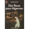 DES FLEURS POUR ALGERNON - DANIEL KEYES - J'AI LU