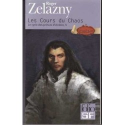 LE CYCLE DES PRINCES D'AMBRE 5, LES COURS DU CHAOS - ROGER ZELAZNY - GALLIMARD