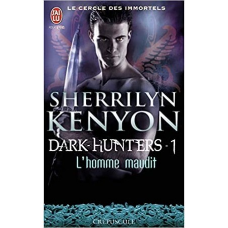 DARK HUNTERS 1, L'HOMME MAUDIT - SHERRILYN KENYON - J'AI LU