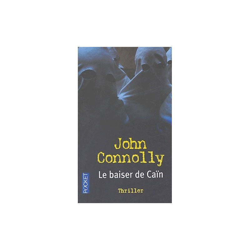 LE BAISER DE CAÏN - JOHN CONNOLLY - POCKET