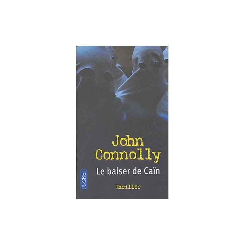 LE BAISER DE CAÏN - JOHN CONNOLLY - POCKET