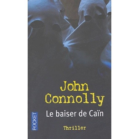 LE BAISER DE CAÏN - JOHN CONNOLLY - POCKET