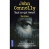 TOUT CE QUI MEURT - JOHN CONNOLLY - POCKET