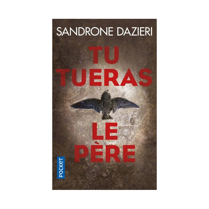 TU TUERAS LE PÈRE - SANDRONE DAZIERI - POCKET