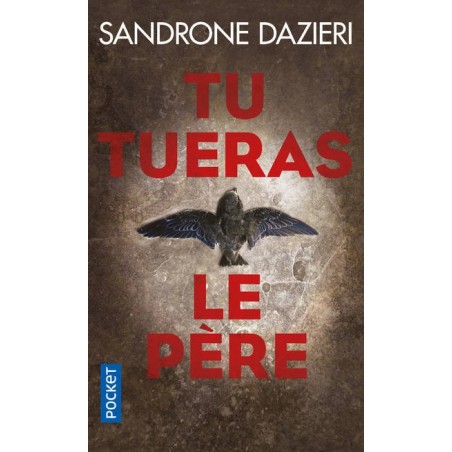 TU TUERAS LE PÈRE - SANDRONE DAZIERI - POCKET