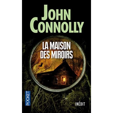 LA MAISON DES MIROIRS - JOHN CONNOLLY - POCKET