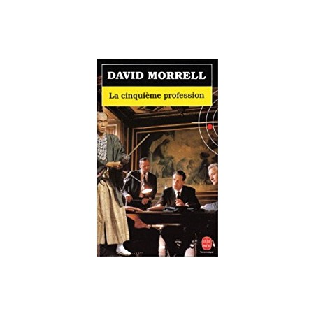 LA CINQUIEME PROFESSION - DAVID MORRELL - LIVRE DE POCHE