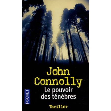 LE POUVOIR DES TENEBRES - JOHN CONNOLLY - POCKET