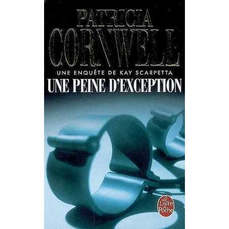 UNE PEINE D'EXCEPTION - PATRICIA CORNWELL - LIVRE DE POCHE