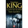 LA PETITE FILLE QUI AIMAIT TOM GORDON - STEPHEN KING - LIVRE DE POCHE