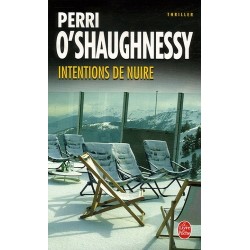 INTENTIONS DE NUIRE - PERRI O'SHAUGHNESSY - LIVRE DE POCHE