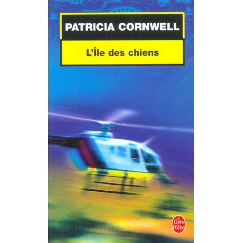 L'ÎLE DES CHIENS - PATRICIA CORNWELL - LIVRE DE POCHE