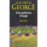 UNE PATIENCE D'ANGE - ELIZABETH GEORGE - POCKET