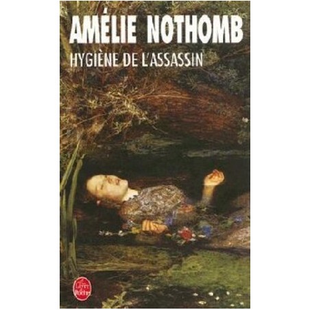 HYGIENE DE L'ASSASSIN - AMELIE NOTHOMB - LIVRE DE POCHE