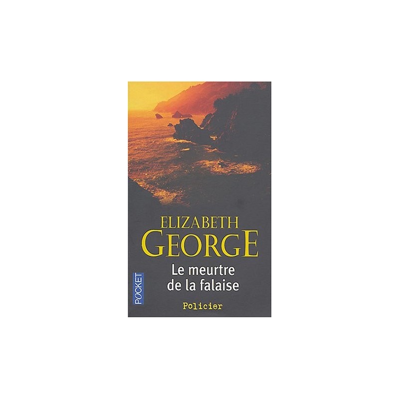 LE MEURTRE DE LA FALAISE - ELIZABETH GEORGE - POCKET