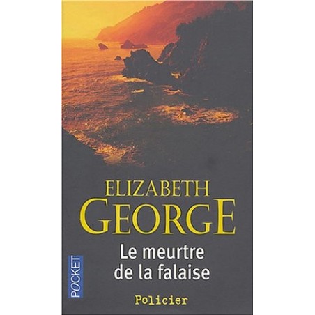 LE MEURTRE DE LA FALAISE - ELIZABETH GEORGE - POCKET