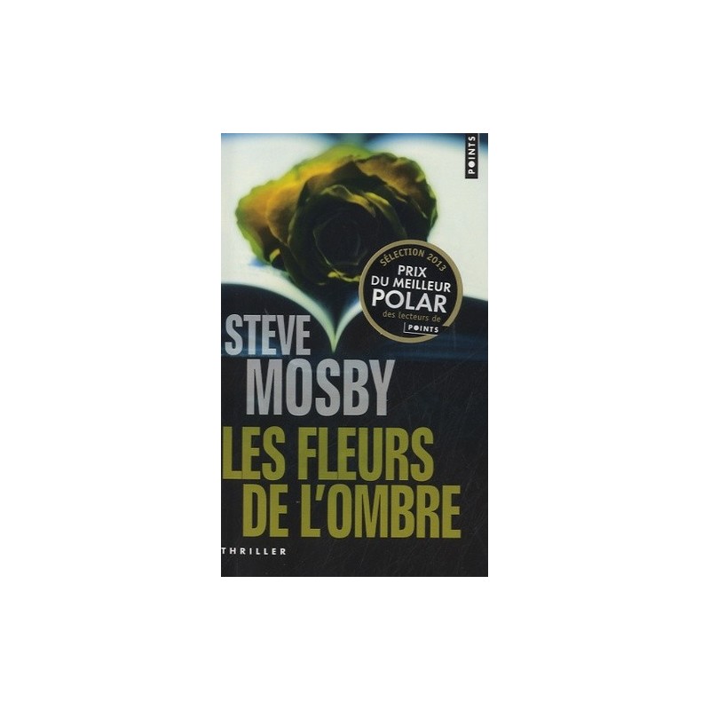 LES FLEURS DE L'OMBRE - STEVE MOSBY - SEUIL