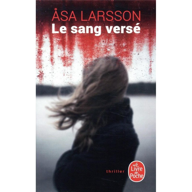 LE SANG VERSE - ASA LARSSON - LIVRE DE POCHE