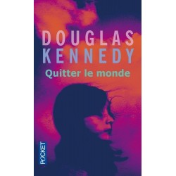 QUITTER LE MONDE - DOUGLAS KENNEDY - POCKET