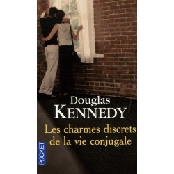 LES CHARMES DISCRETS DE LA VIE CONJUGALE - DOUGLAS KENNEDY - POCKET
