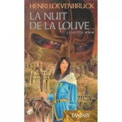 LA MOÏRA 3, LA NUIT DE LA LOUVE - HENRI LOEVENBRUCK - FRANCE LOISIRS